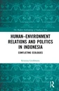 Human Environment Relations and Politics in Indonesia Cover
