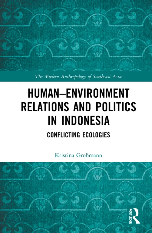 Human Environment Relations and Politics in Indonesia Cover