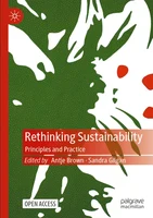 Rethinking Sustainability - Principles and Practice